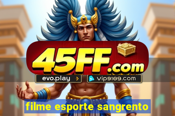 filme esporte sangrento
